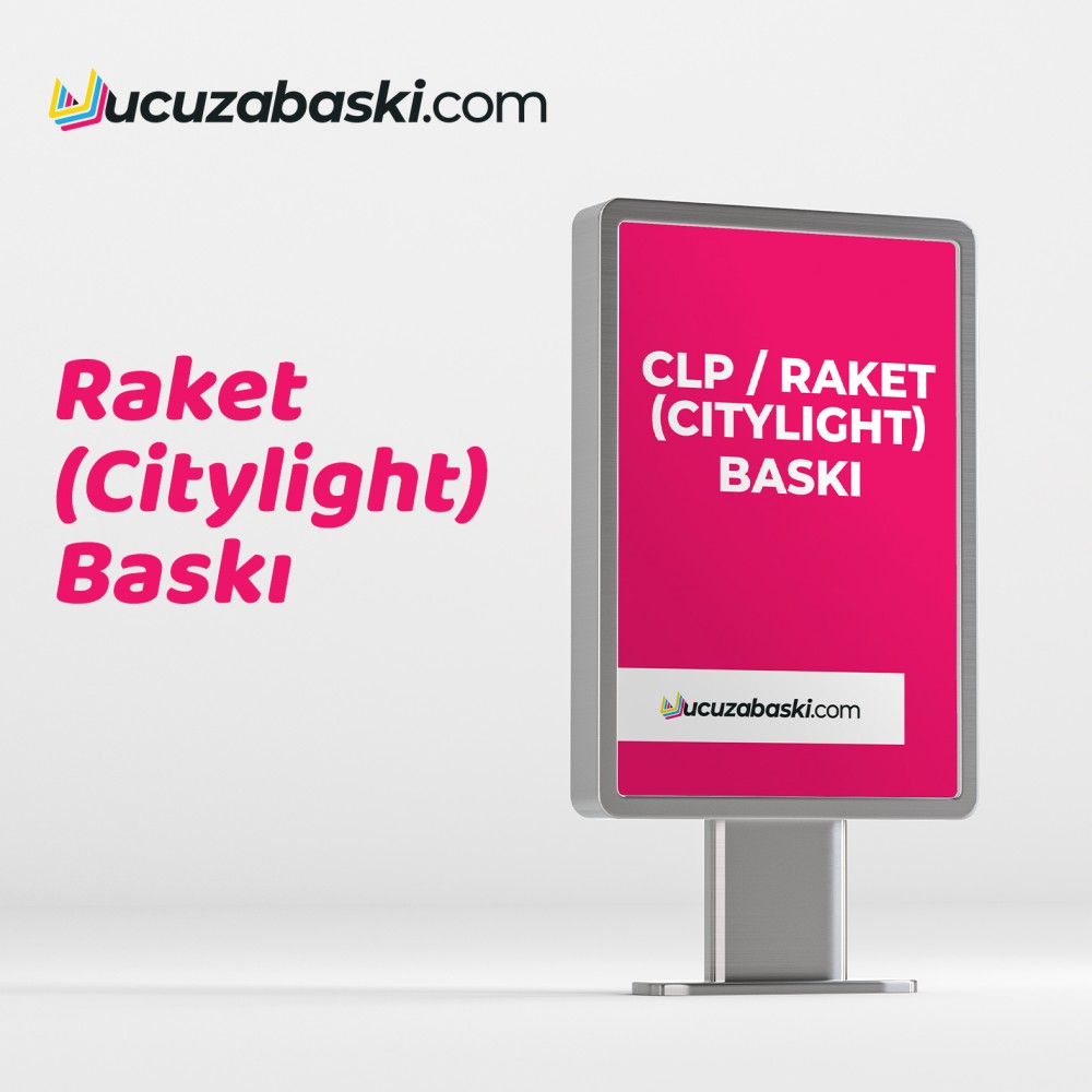 Raket (Citylight) Baskı