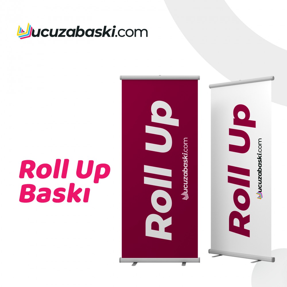 Roll Up Banner Baskı