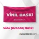 Vinil (Branda) Baskı